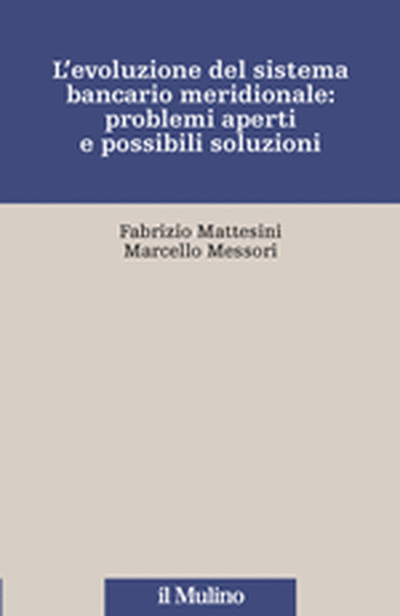 Cover L'evoluzione del sistema bancario meridionale: problemi aperti e possibili soluzioni