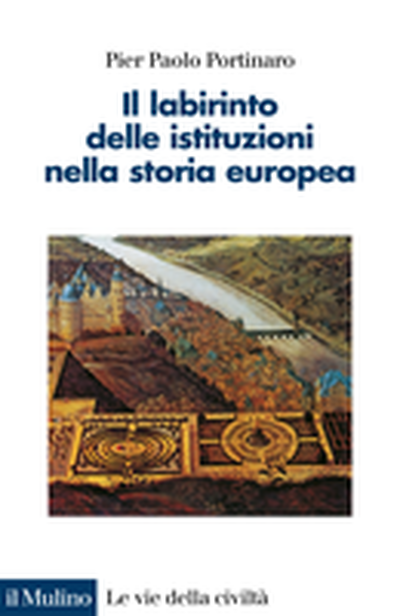 Cover The Labyrinth of Institutions in European History