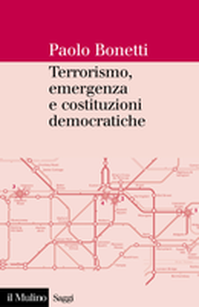 Copertina Terrorismo, emergenza e costituzioni democratiche