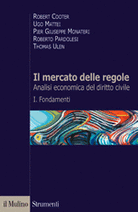 Il mercato delle regole. Analisi economica del diritto civile