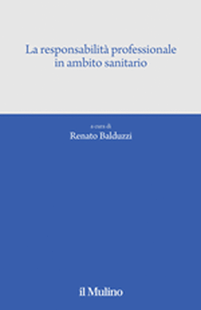 Cover La responsabilità professionale in ambito sanitario