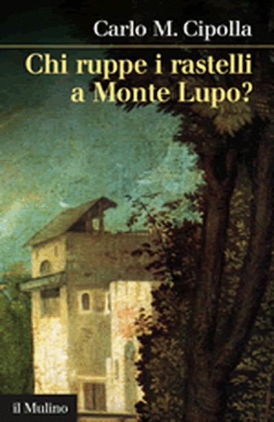 Cover Chi ruppe i rastelli a Monte Lupo?