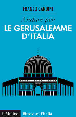 copertina Andare per le Gerusalemme d'Italia