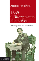 1869: il Risorgimento alla deriva                                                                                                                                                            