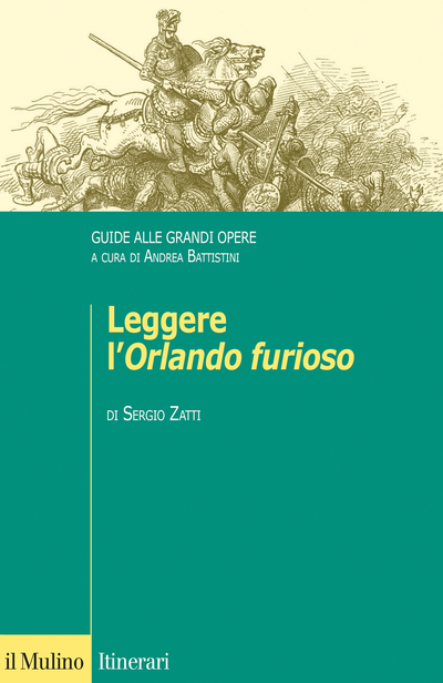 Sergio Zatti, ANDREA BATTISTINI (a cura di) – Leggere l«Orlando furioso». Guide alle grandi opere (2016) PDF Sergio Zatti, ANDREA BATTISTINI (a cura di) – Leggere l«Orlando furioso». Guide alle grandi opere (2016) PDF