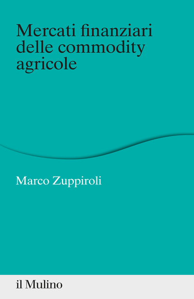 Cover Mercati finanziari delle commodity agricole