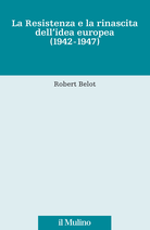La Resistenza e la rinascita dell'idea europea (1942-1947)